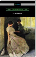 A Doll's House (Translated by R. Farquharson Sharp with an Introduction by William Archer)