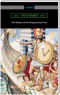 The History of the Peloponnesian War (Translated by Richard Crawley)