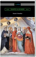 Dante's Paradiso (The Divine Comedy, Volume II, Paradise) [Translated by Henry Wadsworth Longfellow with an Introduction by Ellen M. Mitchell]