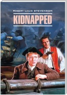 Kidnapped / Похищенный. Книга для чтения на английском языке