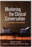 Mastering the Clinical Conversation