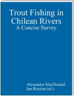 Trout Fishing in Chilean Rivers: A Concise Survey