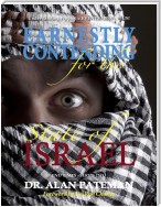 Earnestly Contending for the State of Israel, Understanding Prophetic Events 2000 Plus! - End Times Series Two