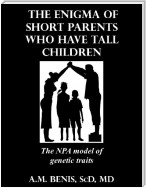 The Enigma of Short Parents Who Have Tall Children: The NPA Model of Genetic Traits