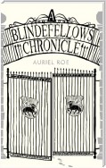 A Blindefellows Chronicle