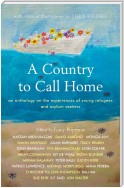 A Country to Call Home: An anthology on the experiences of young refugees and asylum seekers