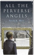 All the Perverse Angels