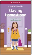 A Smart Girl's Guide:  Staying Home Alone