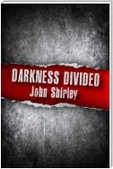Darkness Divided