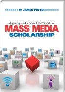 Arguing for a General Framework for Mass Media Scholarship