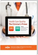 Health Care Quality: The Clinician's Primer