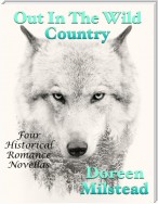 Out In the Wild Country: Four Historical Romance Novellas