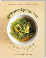 The Green City Market Cookbook