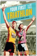 Your First Triathlon, 2nd Ed.
