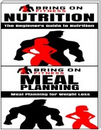 Nutrition: The Beginners Guide to Nutrition & Meal Planning: A Beginners Guide to Meal Planning