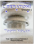 Junior Earplug Adventures: Liberation! Volume One