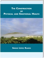 The Construction of Physical and Emotional Health