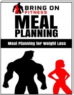 Meal Planning: Meal Planning for Weight Loss