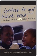 Letters to My Black Sons