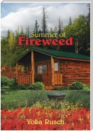Summer of Fireweed