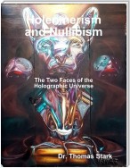 Holenmerism and Nullibism: The Two Faces of the Holographic Universe