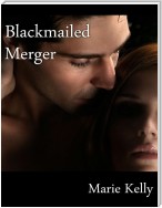 Blackmailed Merger