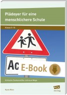 Plädoyer für eine menschlichere Schule