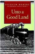 Unto A Good Land