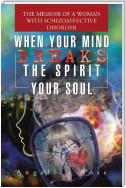 When Your Mind Breaks the Spirit of Your Soul