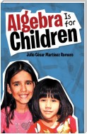 Algebra Is for Children