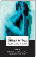 The Difficult-to-Treat Psychiatric Patient