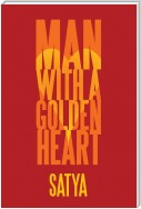 Man with a Golden Heart