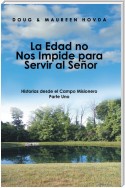 La Edad No Nos Impide Para Servir Al Señor