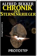 Chronik der Sternenkrieger 3 - Prototyp (Science Fiction Abenteuer)