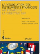 La négociation des instruments financiers au regard de la directive MIF