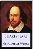 Shakespeare - Gesammelte Werke