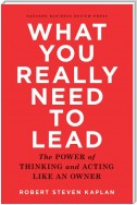 What You Really Need to Lead