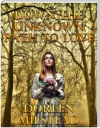 Down the Unknown Path to Love: A Pair of Historical Romances