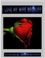 I Love My Wife Because