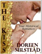 The Kiss: Four Historical Romances