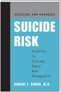 Assessing and Managing Suicide Risk