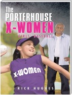 The Porterhouse X-Women