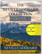 The Neville Goddard Collection Volume 1