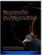 Requiem for the Magic’s Bind