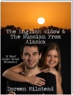 The English Widow & the Russian from Alaska: A Mail Order Bride Romance