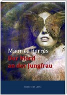 Der Mord an der Jungfrau