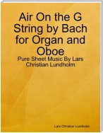 Air On the G String by Bach for Organ and Oboe - Pure Sheet Music By Lars Christian Lundholm