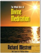 The Whole Duty of Divine Meditation