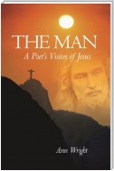 The Man: a Poet's Vision of Jesus