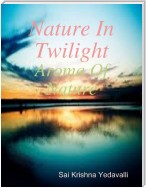 Nature In Twilight